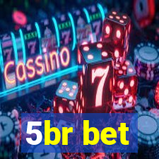 5br bet